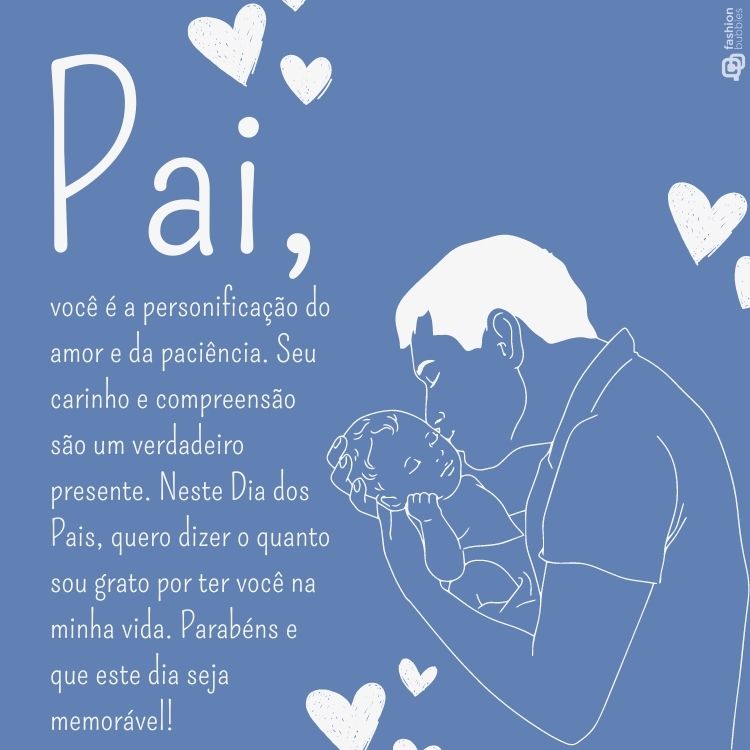 Cartão virtual de fundo azul com desenho de homem beijando a bochecha de bebê e frase "Pai, você é a personificação do amor e da paciência. Seu carinho e compreensão são um verdadeiro presente. Neste Dia dos Pais, quero dizer o quanto sou grato por ter você na minha vida. Parabéns e que este dia seja memorável!"