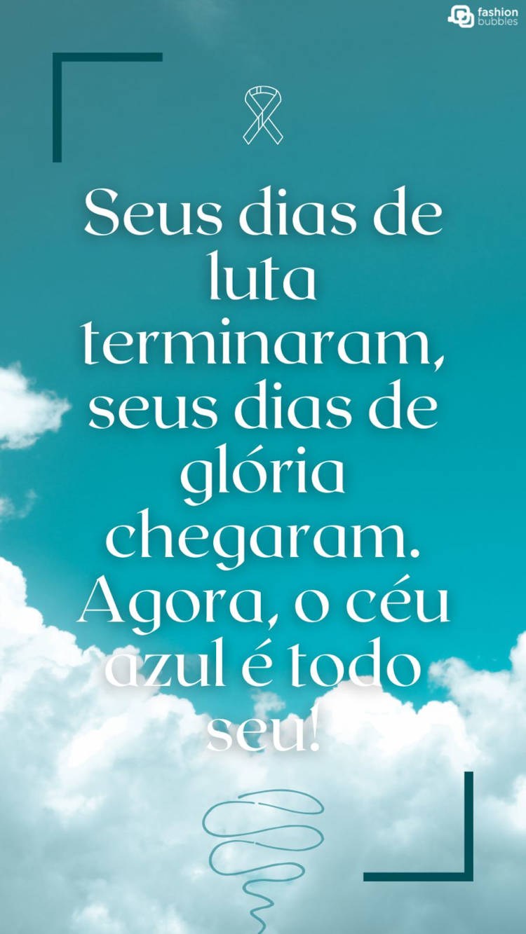 Mensagem sobre céu azul: Seus dias de luta terminaram, seus dias de glória chegaram. Agora, o céu azul é todo seu! Mensagem "Seus dias de luta terminaram, seus dias de glória chegaram. Agora, o céu azul é todo seu!" escrita sobre foto do céu azul