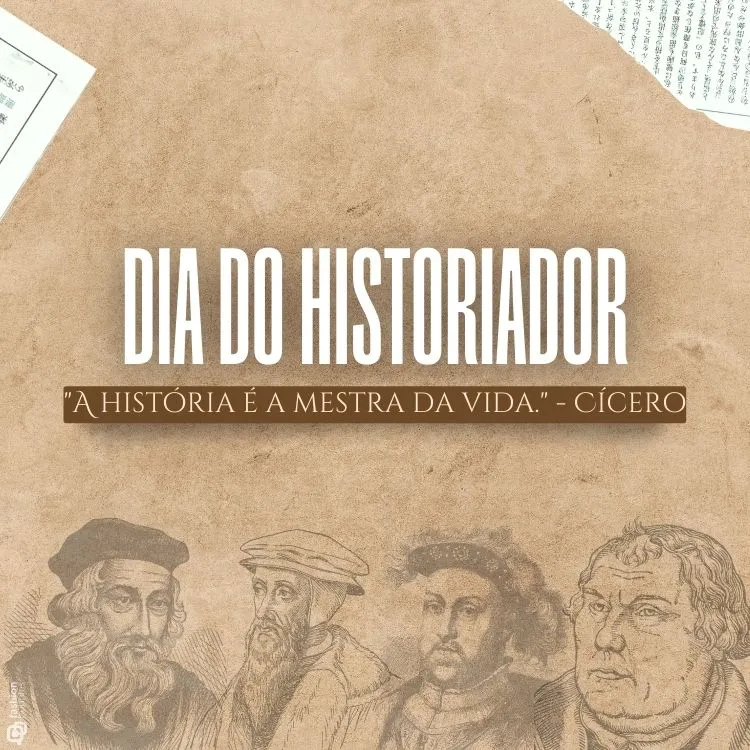 Cartão virtual de fundo bege com desenho de personagens históricos, além de frases "Dia do Historiador" e "A história é a mestra da vida." (Cícero)