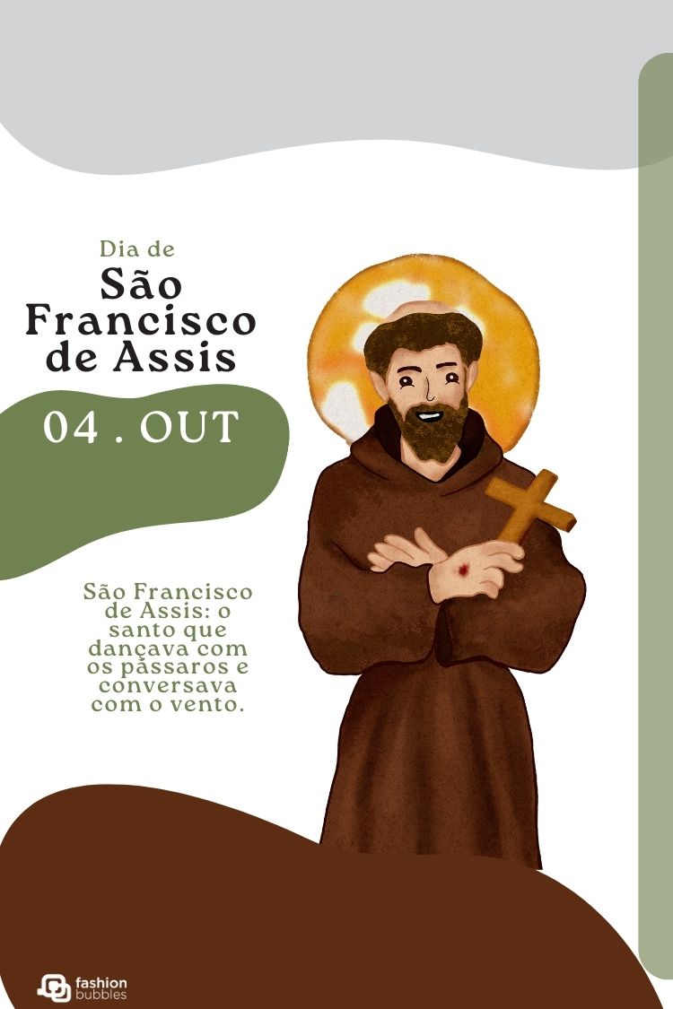 A imagem celebra o Dia de São Francisco de Assis, em 4 de outubro. A ilustração mostra o santo segurando uma cruz, e um texto o descreve como aquele que "dançava com os pássaros e conversava com o vento."







