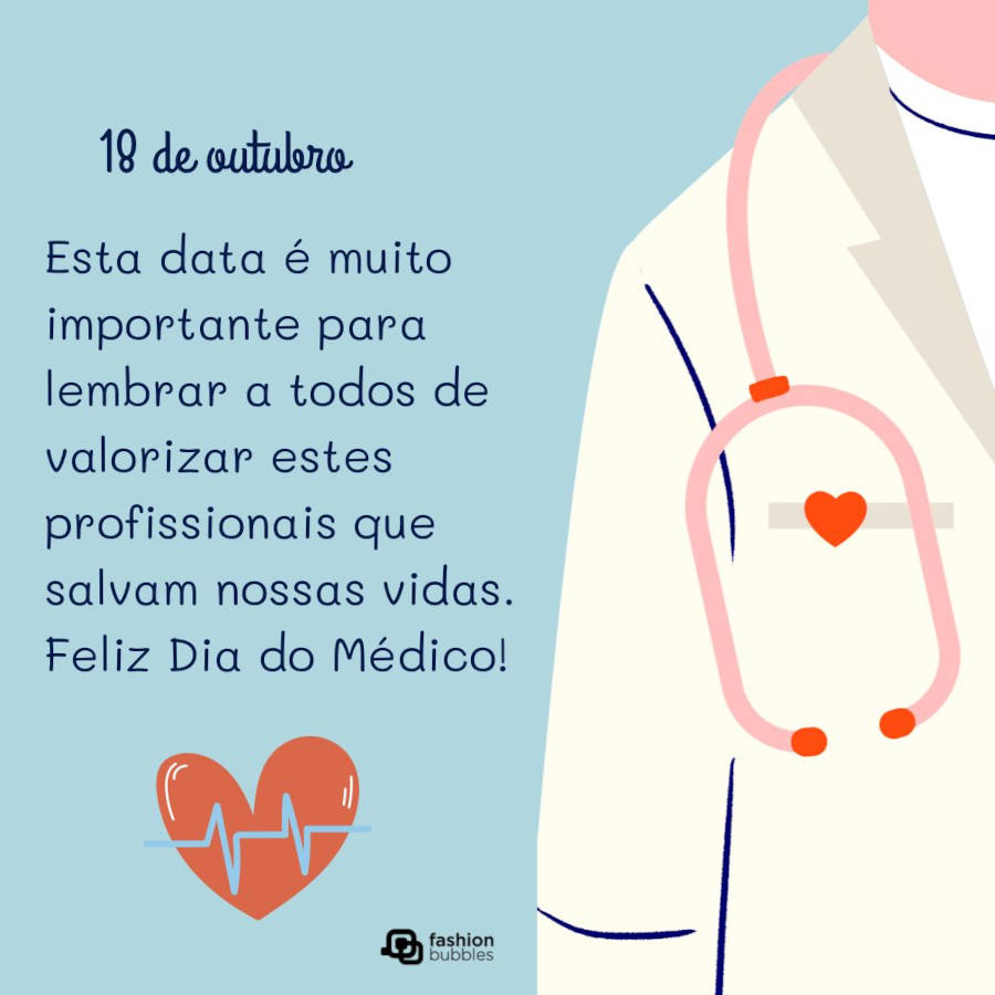 Mensagem de Dia do Médico: Esta data é muito importante para lembrar a todos de valorizar estes profissionais que salvam nossas vidas. Feliz Dia do Médico!