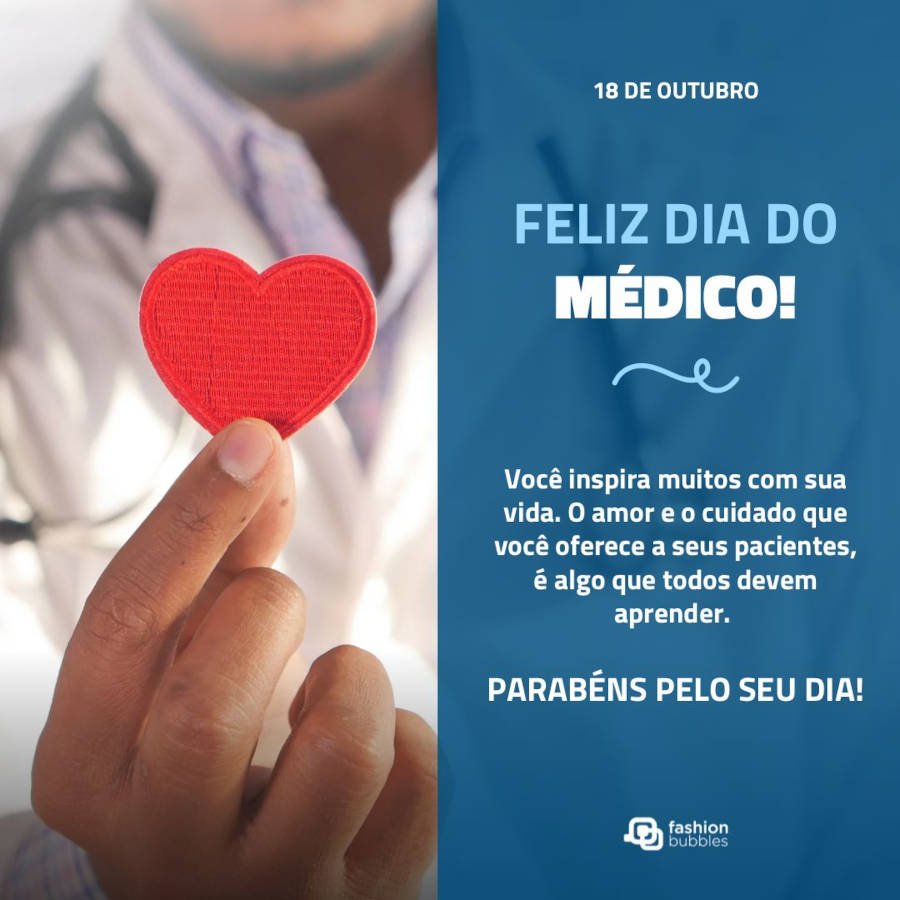 Frase sobre inspiração:  Você inspira muitos com sua vida. O amor e o cuidado que você oferece a seus pacientes, é algo que todos devem aprender. Parabéns pelo seu dia!