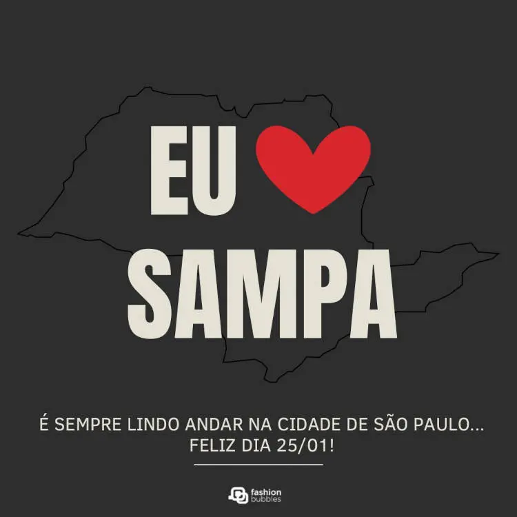 Cartão virtual escuro com contorno do estado de SP e frase: É sempre lindo andar na cidade de São Paulo... Feliz dia 25/01!