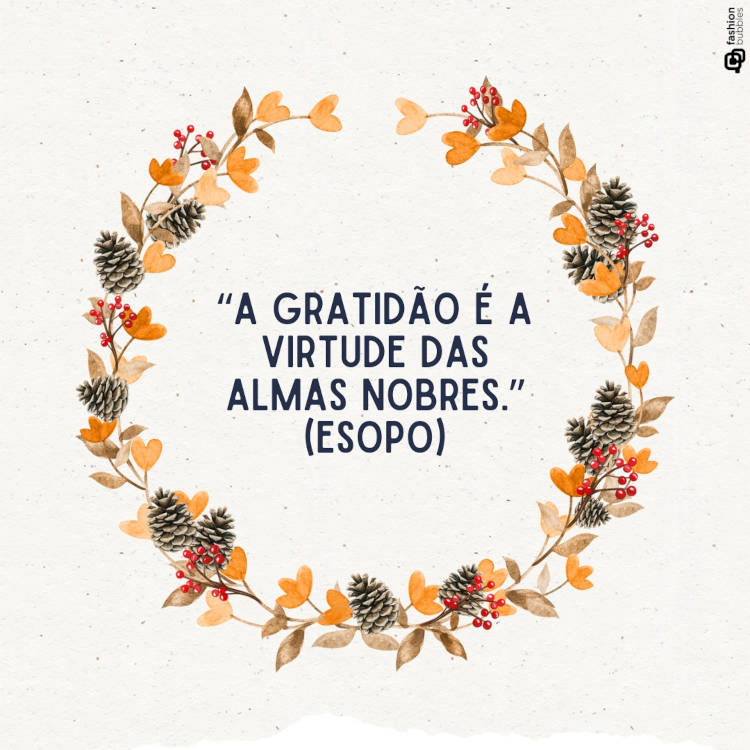 Cartão virtual com guirlanda de flores e pinha, com frase “A gratidão é a virtude das almas nobres.” (Esopo)