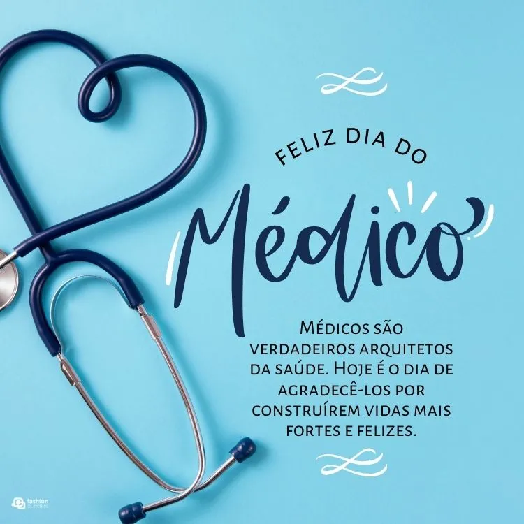Médicos são verdadeiros arquitetos da saúde. Hoje é o dia de agradecê-los por construírem vidas mais fortes e felizes
