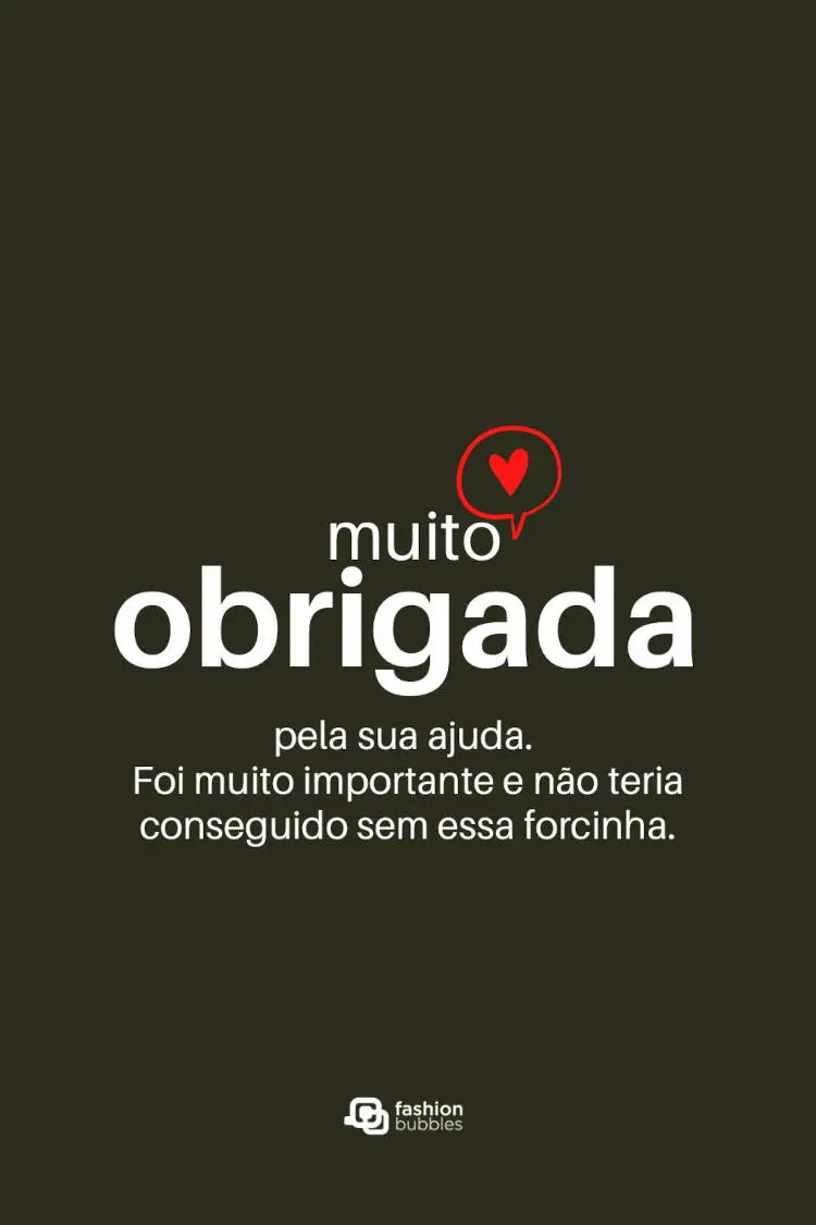 Muito obrigada pela sua ajuda. Foi muito importante e não teria conseguido sem essa forcinha Cartão virtual de fundo preto com frase "Muito obrigada pela sua ajuda. Foi muito importante e não teria conseguido sem essa forcinha."