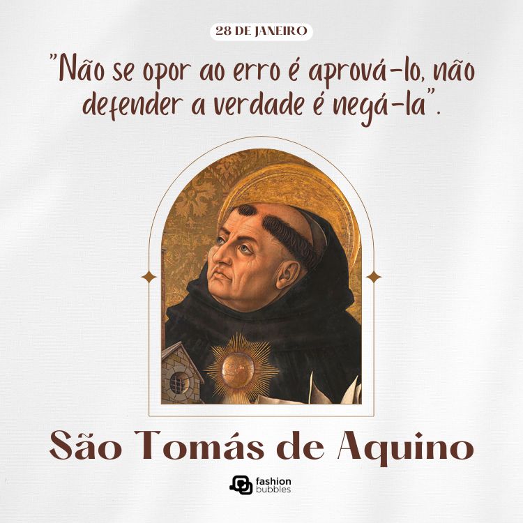 Cartão virtual de fundo branco com pintura de São Tomá de Aquino e frase:  "Não se opor ao erro é aprová-lo, não defender a verdade é negá-la".