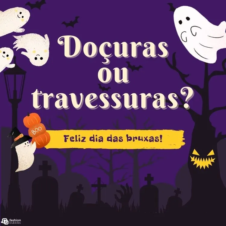 Cartão virtual de fundo roxo com fantasmas, árvores malignas e morcegos, além de frase "Doçuras ou travessuras?" e "feliz dia das bruxas!"