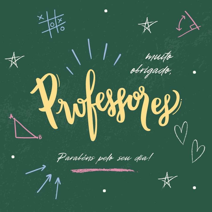 Lousa com desenhos de corações, ângulos, estrelas e frase "Muito obrigado, professores. Parabéns pelo seu dia!"