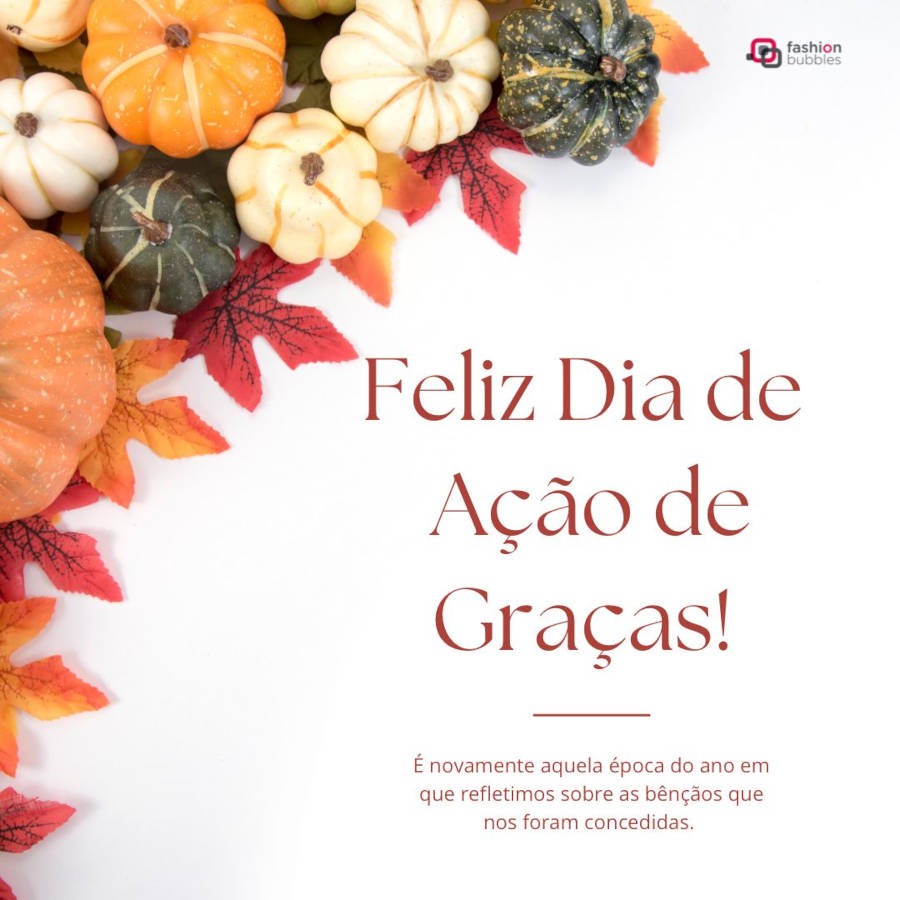 Cartão virtual de fundo branco com abóboras de diferentes cores e tamanhos e frase: É novamente aquela época do ano em que refletimos sobre as bênçãos que nos foram concedidas. Feliz Dia de Ação de Graças!
