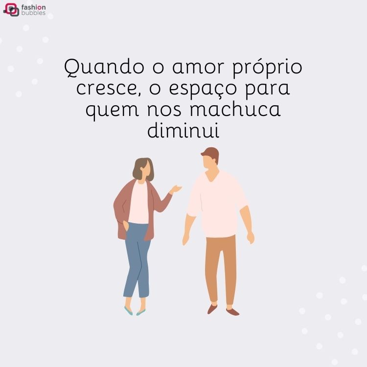 Desenho de casal discutindo com a frase "Quando o amor próprio cresce, o espaço para quem nos machuca diminui."