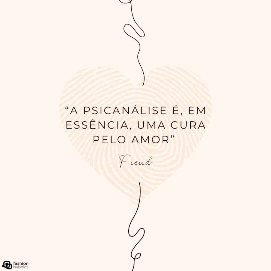 Cartão virtual de fundo bege com digitais formando coração e frase "A psicanálise é, em essência, uma cura pelo amor”