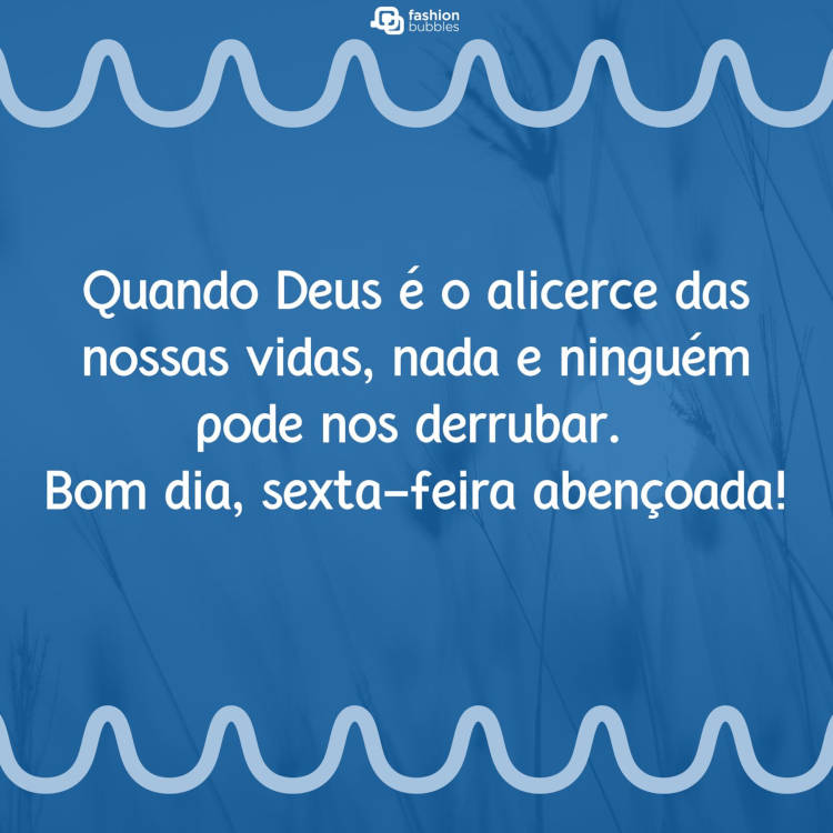 Bom dia, sexta-feira abençoada!
