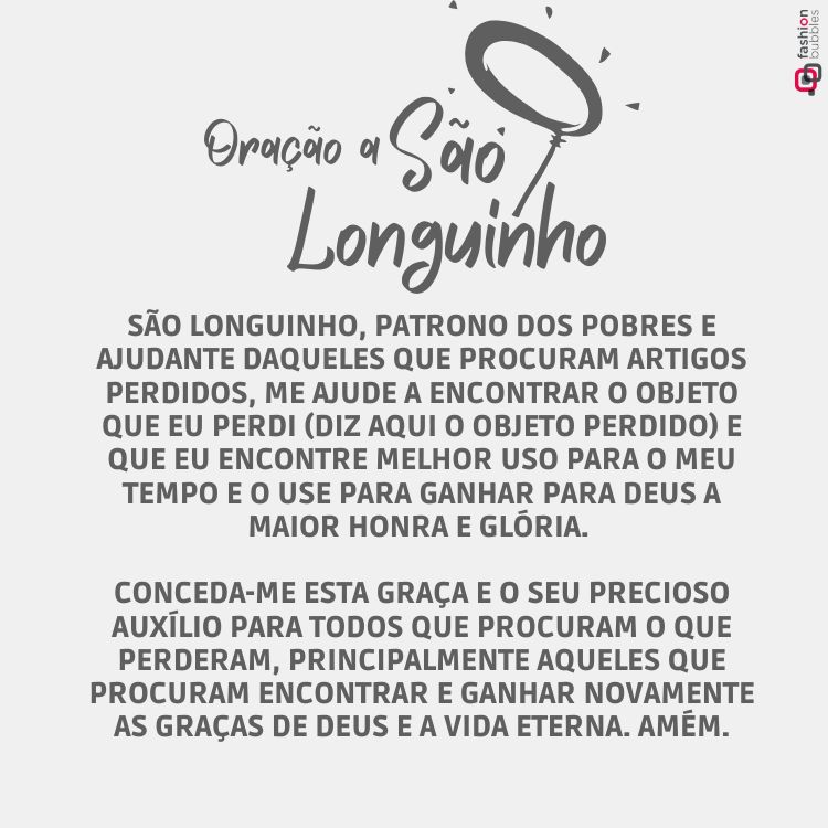 Imagem com fundo branco apresentando a oração dedicada a São Longuinho. O texto destaca o pedido de ajuda para encontrar objetos perdidos e agradecimento pela intercessão divina. Ilustração simples de uma auréola complementa o design no topo da composição.