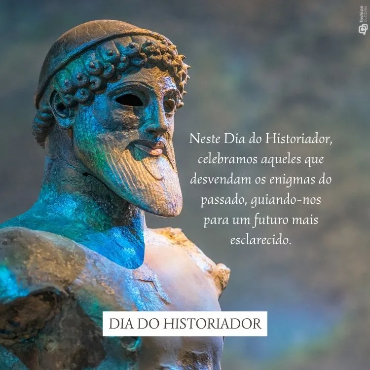 Escultura de busto de homem e frase "Neste Dia do Historiador, celebramos aqueles que desvendam os enigmas do passado, guiando-nos para um futuro mais esclarecido." e "Dia do Historiador"