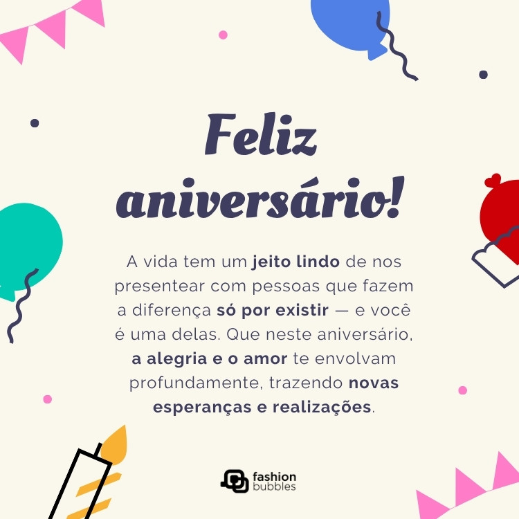 Card de fundo bege com bandeirinhas, balões, velas e frase: A vida tem um jeito lindo de nos presentear com pessoas que fazem a diferença só por existir — e você é uma delas. Que neste aniversário, a alegria e o amor te envolvam profundamente, trazendo novas esperanças e realizações.