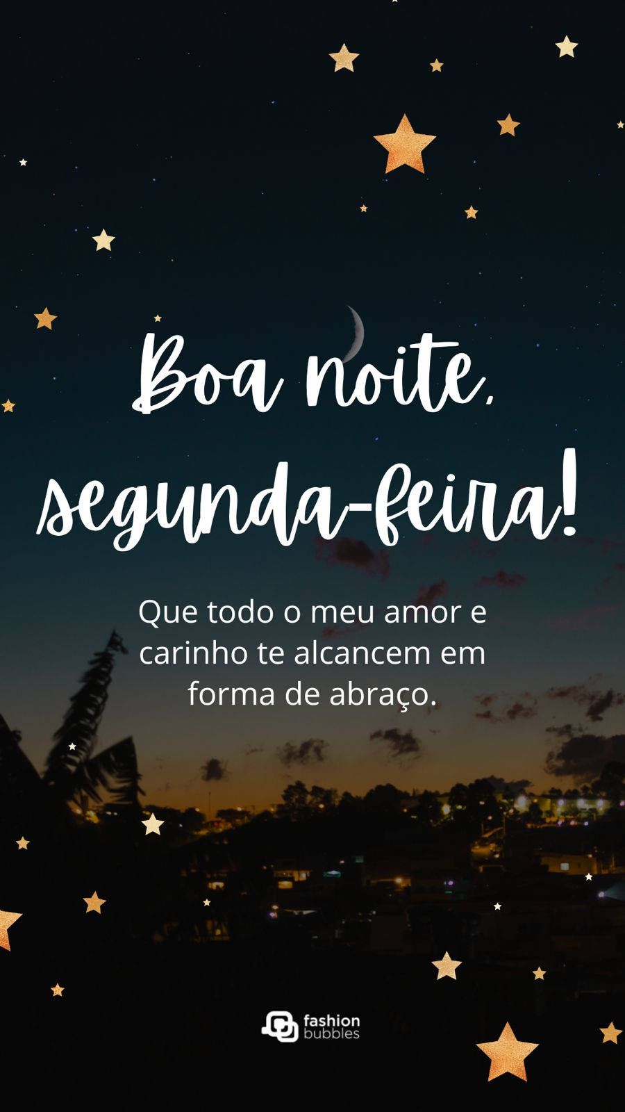 Imagem de céu escuro com desenho de estrelas e frase de "boa noite, segunda-feira" em evidência e com o fundo de uma paisagem noturna. Para completar, há ilustrações de estrelas por toda a imagem
