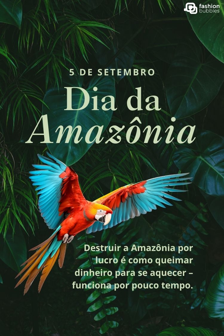Uma arara-vermelha vibrante com asas abertas e penas coloridas voa sobre uma folhagem verde escura. O texto "5 de Setembro Dia da Amazônia" é proeminente, e uma citação alerta sobre a destruição da Amazônia para lucro.