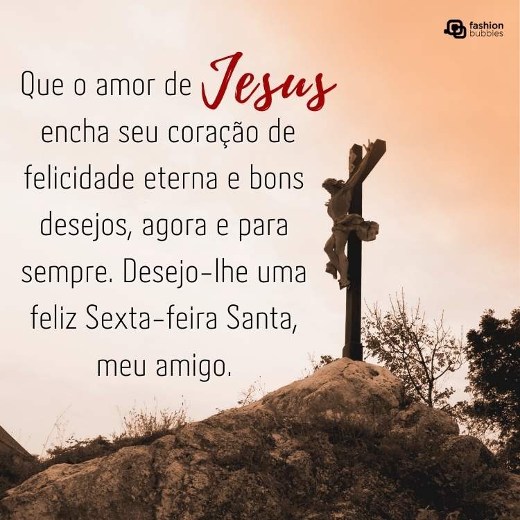 Foto com frase sobre a Sexta-feira Santa.