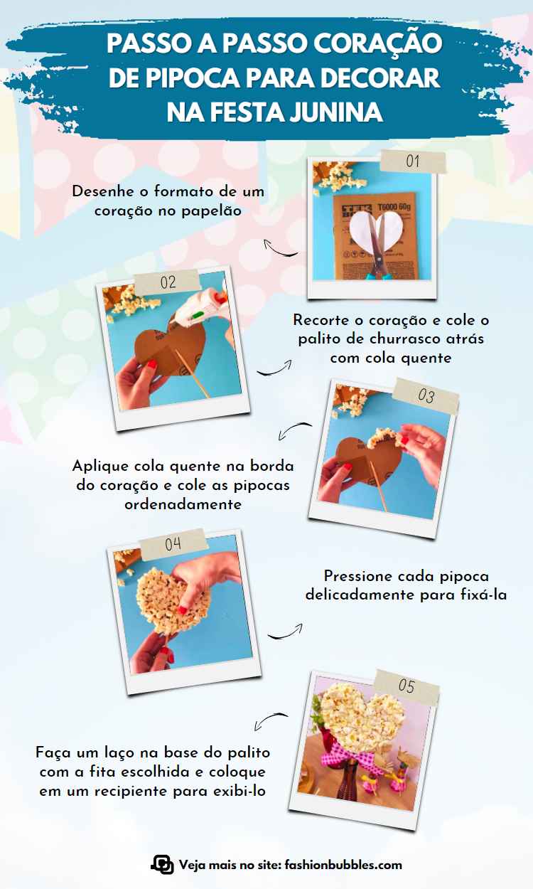 Montagem com 5 passos ensinando a fazer coração de pipoca para decorar a mesa na festa junina.