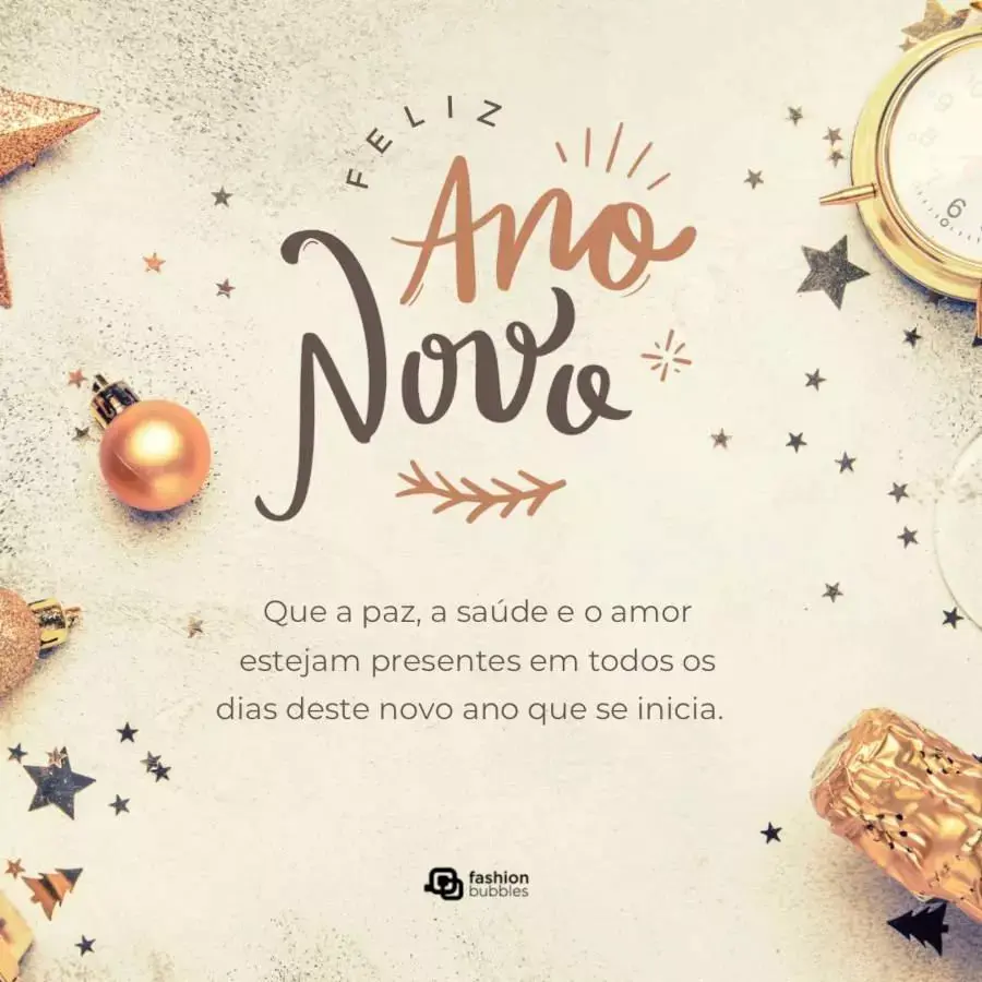 Cartão virtual de fundo bege com estrelas, enfeite de Natal e frase: Que a paz, a saúde e o amor estejam presentes em todos os dias deste novo ano que se inicia. Feliz Ano Novo!