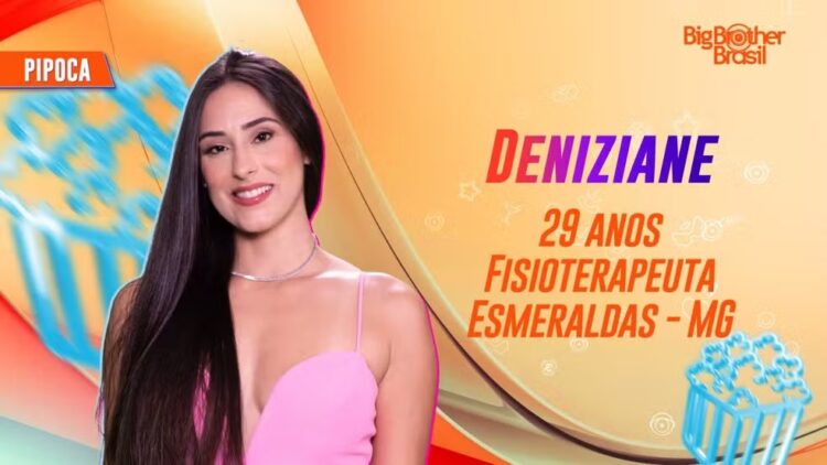 Deniziane Ferreira Pipoca do BBB 24