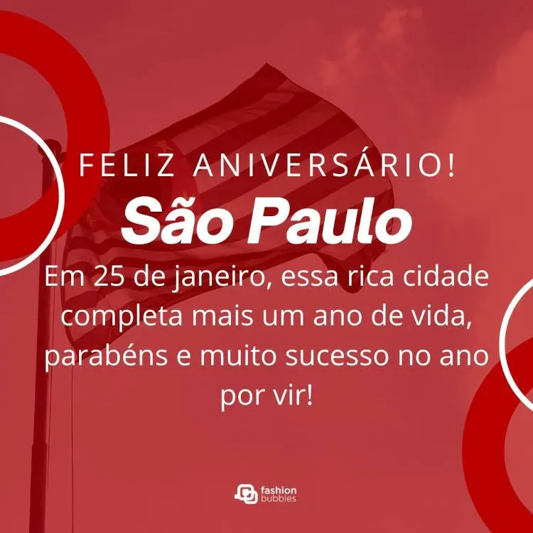 Foto de bandeira de São Paulo com efeito vermelho e frase: Em 25 de janeiro, essa rica cidade completa mais um ano de vida, parabéns e muito sucesso no ano por vir!