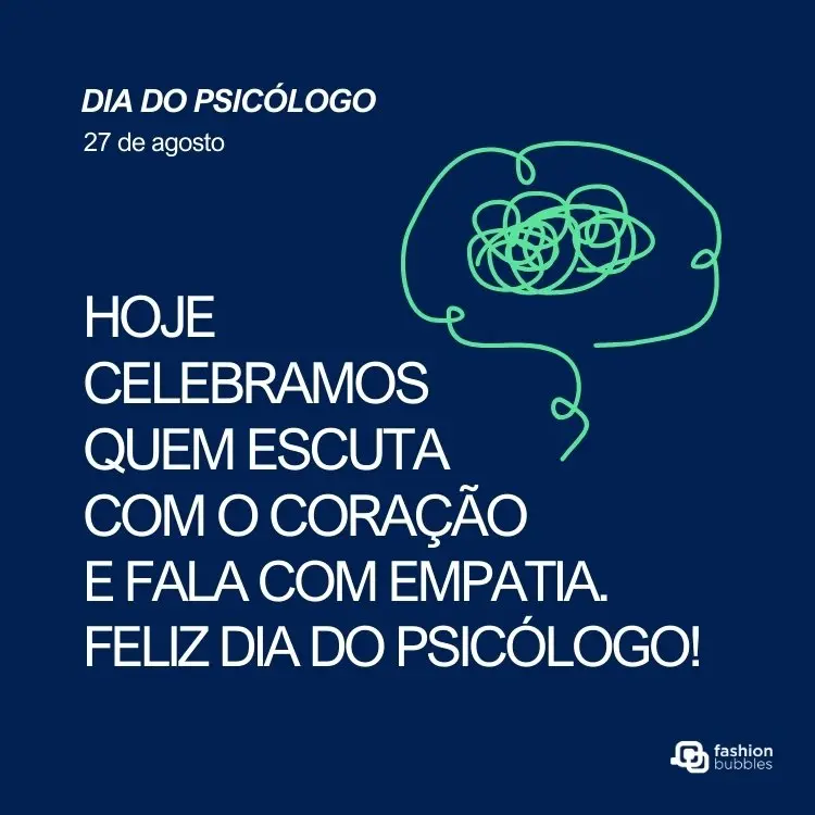 Card de fundo azul escuro com desenho de contorno de cérebro confuso e frase: Hoje celebramos quem escuta com o coração e fala com empatia. Feliz Dia do Psicólogo!
