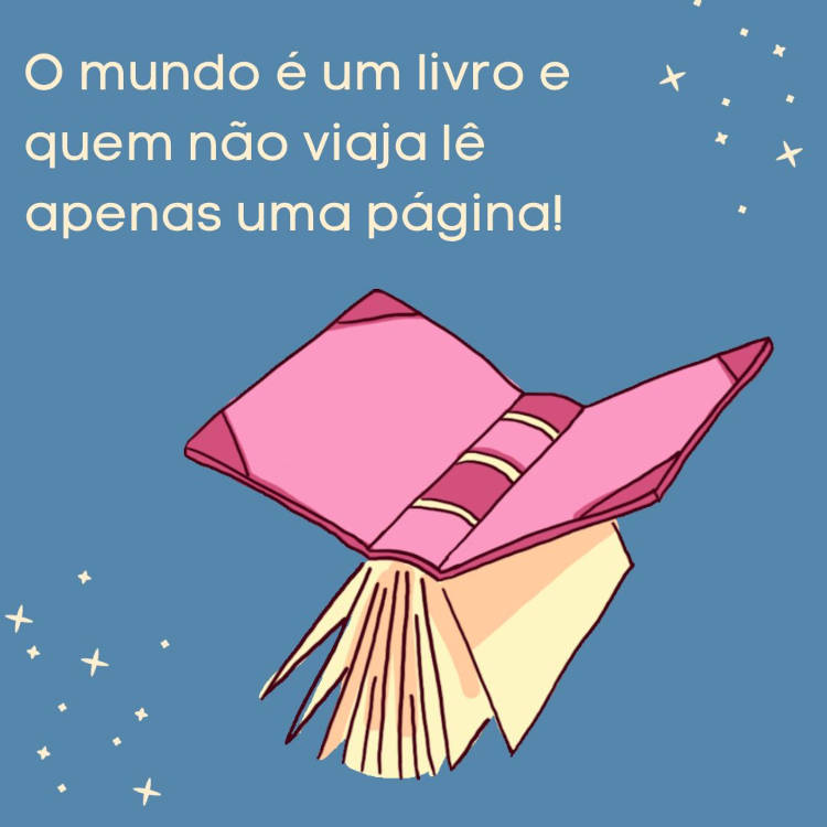 Cartão virtual de fundo azul com livro rosa aberto e frase "O mundo é um livro e quem não viaja lê apenas uma página."