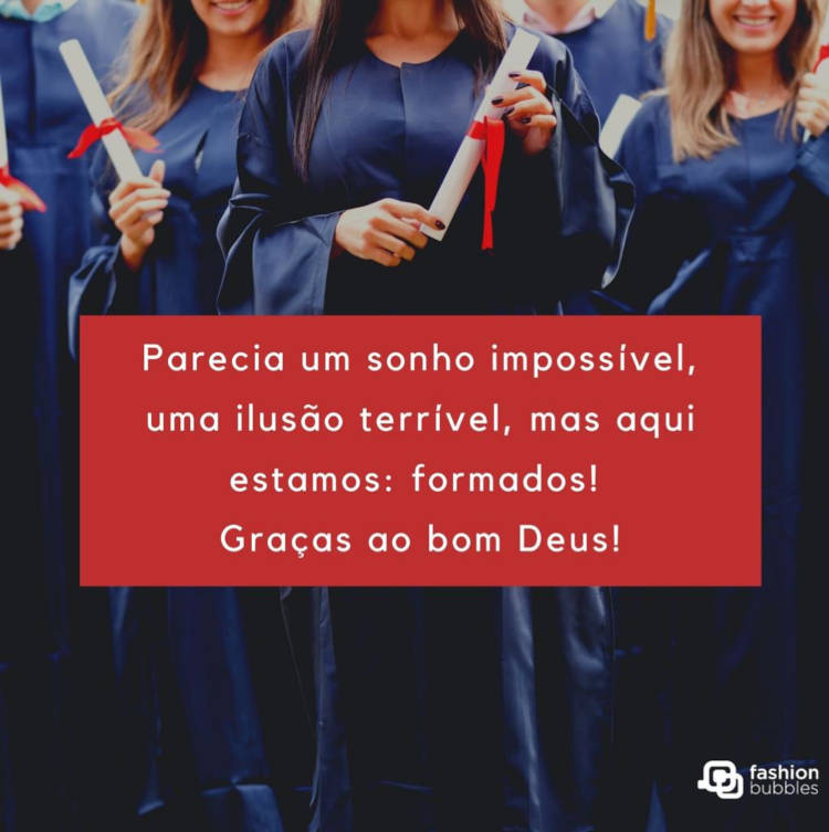 Frase de formatura sobre estar formado