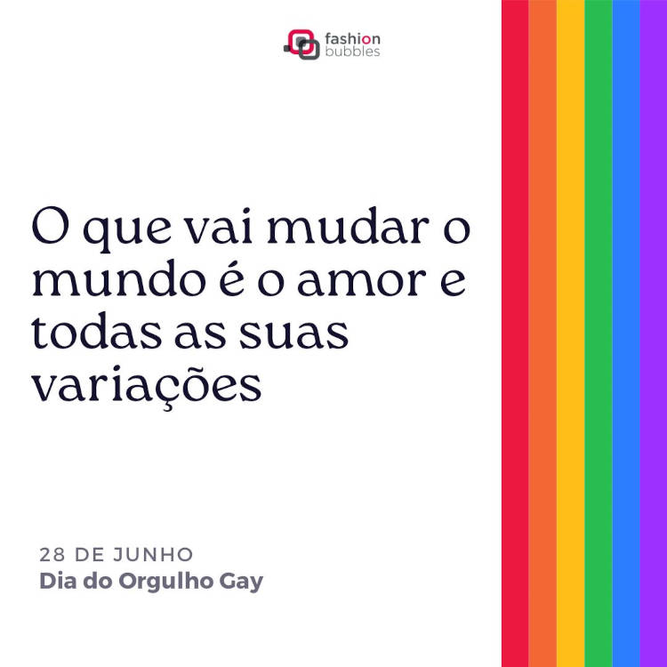 Cartão virtual de fundo branco com cores do arco-íris ao lado direito e frase "O que vai mudar o mundo é o amor e todas as suas variações."