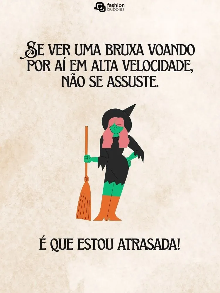 Ilustração de bruxa com vassoura com frase de Halloween divertida