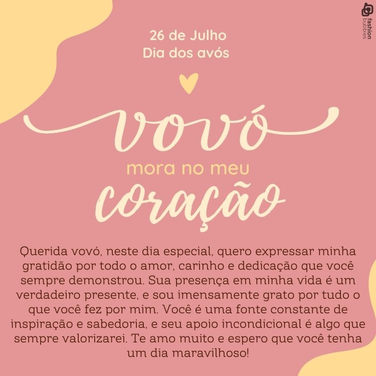 . Querida vovó, neste dia especial, quero expressar minha gratidão por todo o amor, carinho e dedicação que você sempre demonstrou. Sua presença em minha vida é um verdadeiro presente, e sou imensamente grato por tudo o que você fez por mim. Você é uma fonte constante de inspiração e sabedoria, e seu apoio incondicional é algo que sempre valorizarei. Te amo muito e espero que você tenha um dia maravilhoso!
