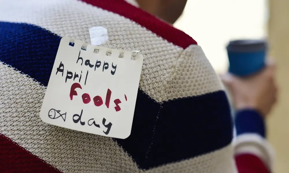 April Fool´s day.