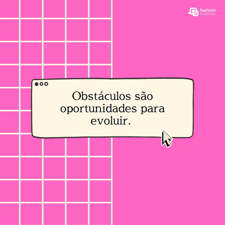 montagem com a frase motivacional "obstáculos são oportunidades para evoluir". 