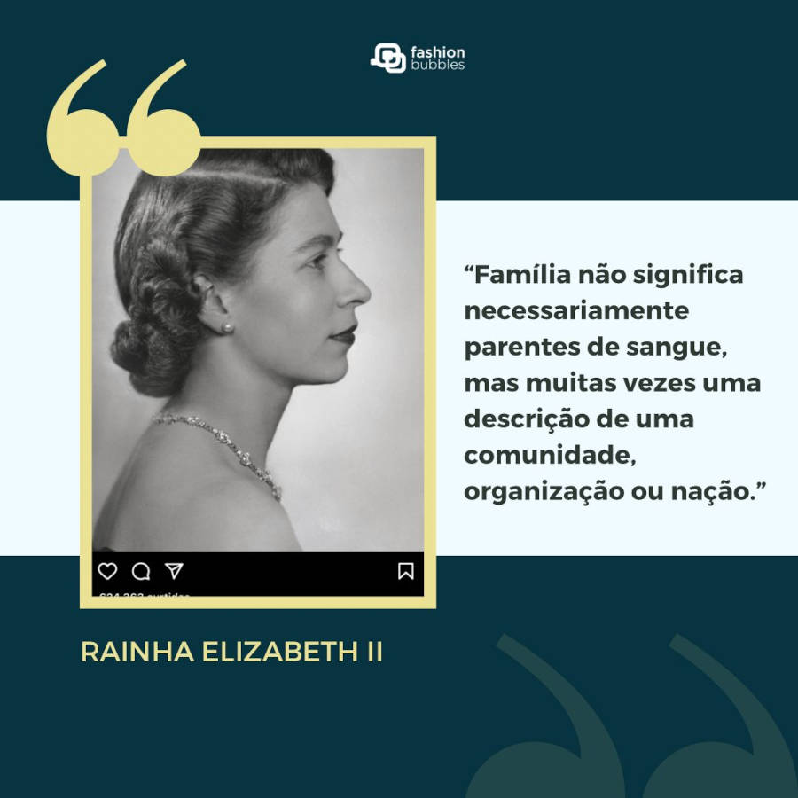 Discurso Elizabeth II sobre a família: “Família não significa necessariamente parentes de sangue, mas muitas vezes uma descrição de uma comunidade, organização ou nação.”  