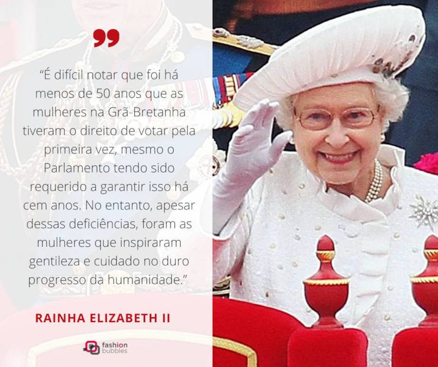 Mensagem de Natal Rainha Elizabeth: “É difícil notar que foi há menos de 50 anos que as mulheres na Grã-Bretanha tiveram o direito de votar pela primeira vez, mesmo o Parlamento tendo sido requerido a garantir isso há cem anos. No entanto, apesar dessas deficiências, foram as mulheres que inspiraram gentileza e cuidado no duro progresso da humanidade.”