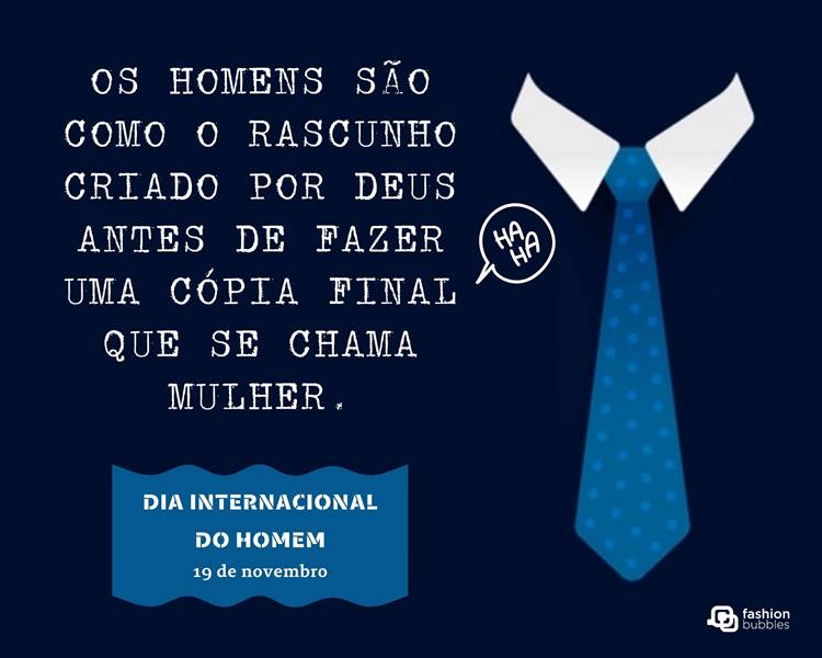 Foto com frase sobre o Dia Internacional do Homem.