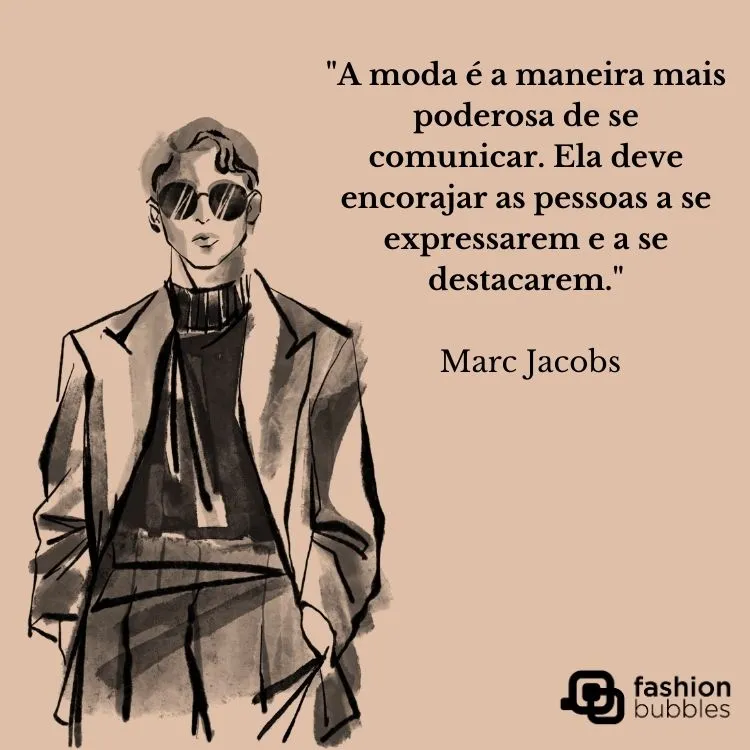 uma ilustração de um homem usando óculos escuros e um terno acompanha uma frase sobre moda