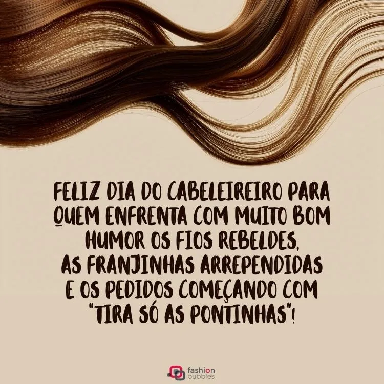 Foto de mecha de cabelo castanho com frase de feliz Dia do Cabeleireiro