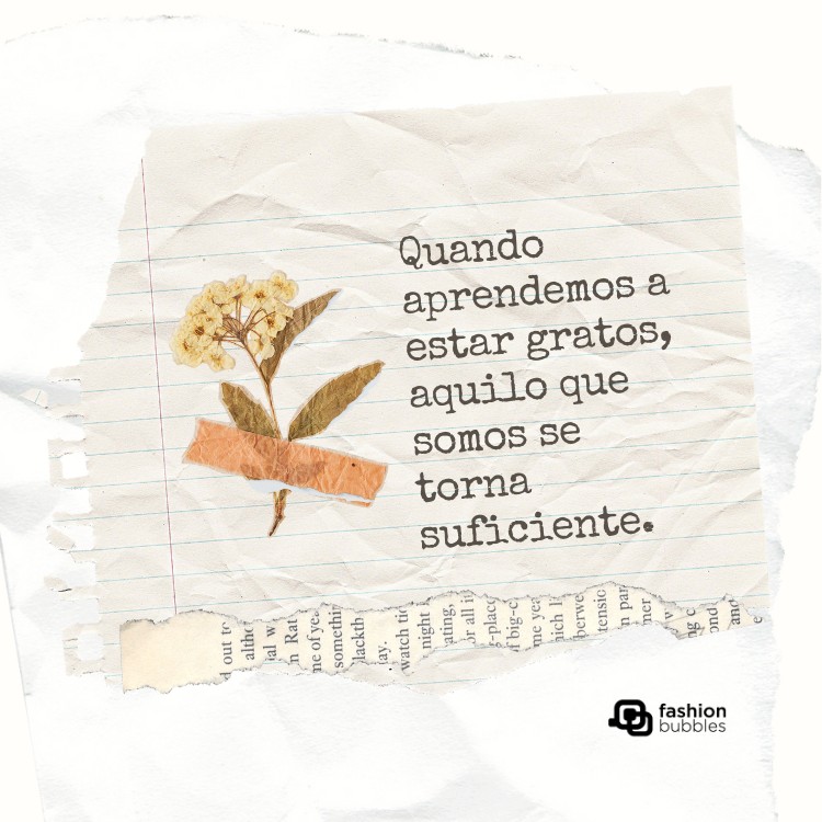 Card imitando papel com folha seca e frase: Quando aprendemos a estar gratos, aquilo que somos se torna suficiente.