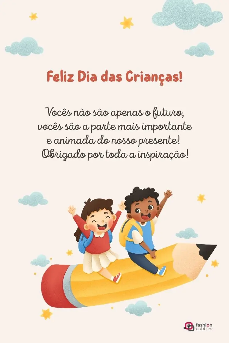 A imagem é um cartão do Dia das Crianças com a frase "Feliz Dia das Crianças!". Nela, duas crianças de desenho animado, um menino e uma menina, estão sentadas em um grande lápis voador em um céu com nuvens e estrelas.