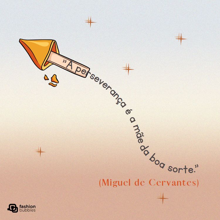 montagem com a frase "a perseverança é a mãe da boa sorte", de Miguel de Cervantes. 