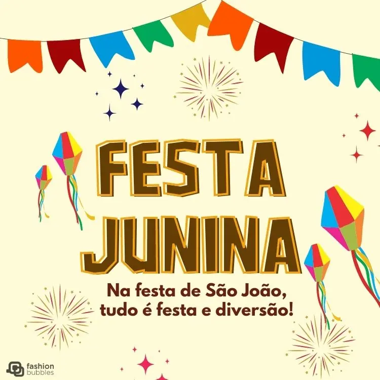 Cartão virtual de fundo bege com desenho de balões e frase "Na festa de São João, tudo é festa e diversão!"