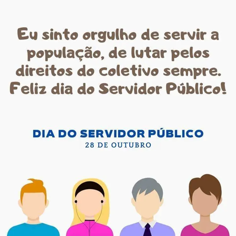 Cartão virtual de fundo bege com desenho de 4 pessoas e frase "Eu sinto orgulho de servir a população, de lutar pelos direitos do coletivo sempre. Feliz Dia do Servidor Público!"