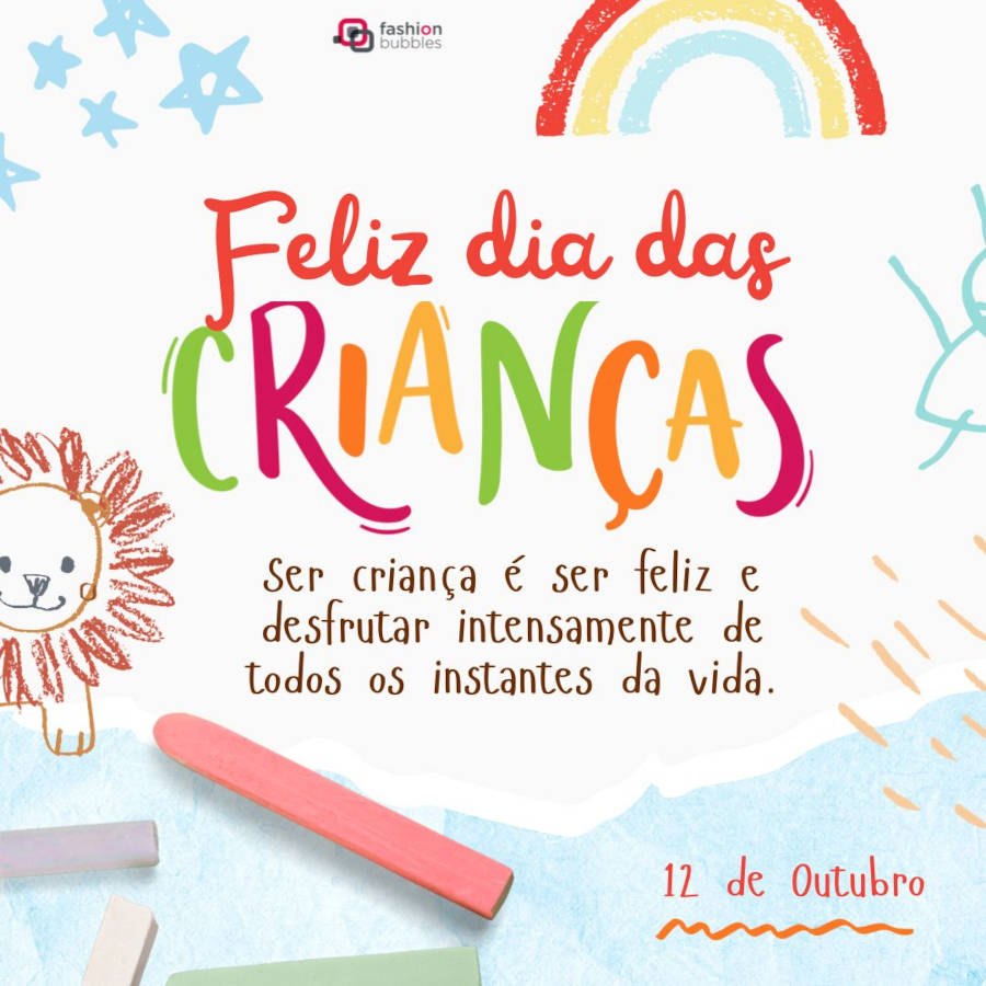 Cartão virtual colorido com desenhos feitos por crianças e frase "Ser criança é ser feliz e desfrutar intensamente de todos os instantes da vida. Feliz Dia das Crianças!"