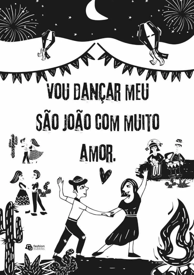 Cartão virtual preto e branco com desenho de cordel e frase "Vou dançar meu São João com muito amor."