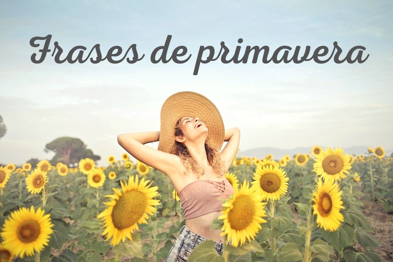 Foto de mulher de chapéu em campo de girassóis com a frase frases de primavera escrita