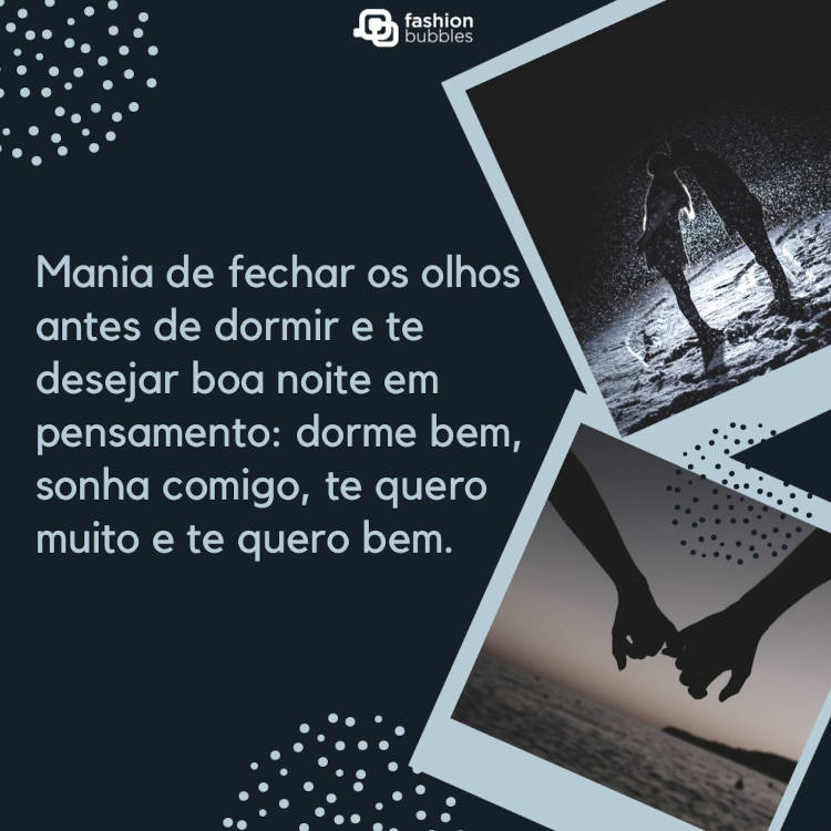 Cartão virtual de fundo azul escuro, com foto de casal na chuva, duas pessoas de dedinhos entrelaçados e frase "Mania de fechar os olhos antes de dormir e te desejar boa noite em pensamento: dorme bem, sonha comigo, te quero muito e te quero bem."