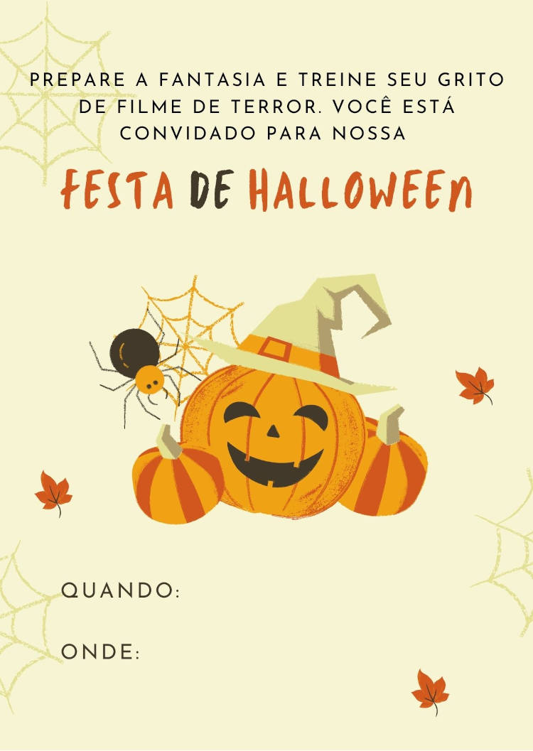 convite para festa de Halloween, com fundo bege, desenhos de abóboras, aranhas, teias e frase " Prepare a fantasia e treine seu grito de filme de terror. Você está convidado para nossa festa de Halloween!"